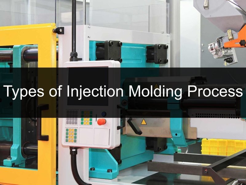 types of injection molding process